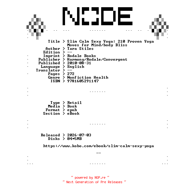 NFO for the release Tara.Stiles.Slim.Calm.Sexy.Yoga.210.Proven.Yoga.Moves.for.Mind-Body.Bliss.2010.RETAiL.EPUB.eBook-NODE by NODE