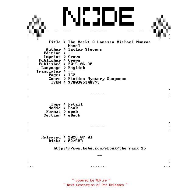 NFO for the release Taylor.Stevens.The.Mask.A.Vanessa.Michael.Munroe.Novel.2015.RETAiL.EPUB.eBook-NODE by NODE