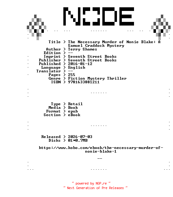 NFO for the release Terry.Shames.The.Necessary.Murder.of.Nonie.Blake.A.Samuel.Craddock.Mystery.2016.RETAiL.EPUB.eBook-NODE by NODE
