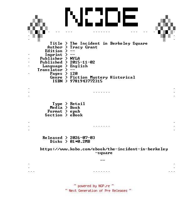 NFO for the release Tracy.Grant.The.Incident.in.Berkeley.Square.2015.RETAiL.EPUB.eBook-NODE by NODE