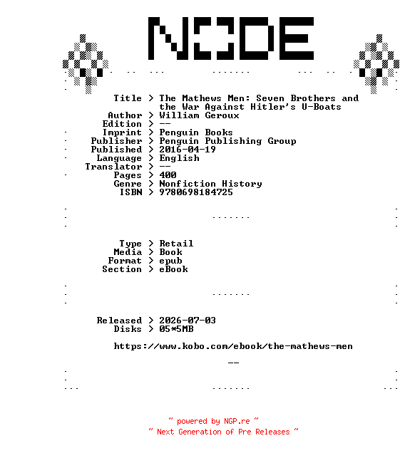 NFO for the release William.Geroux.The.Mathews.Men.Seven.Brothers.and.the.War.Against.Hitlers.U-Boats.2016.RETAiL.EPUB.eBook-NODE by NODE