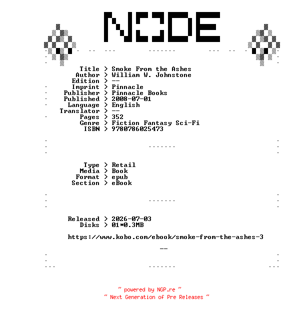 NFO for the release William.W.Johnstone.Smoke.From.the.Ashes.2008.RETAiL.EPUB.eBook-NODE by NODE
