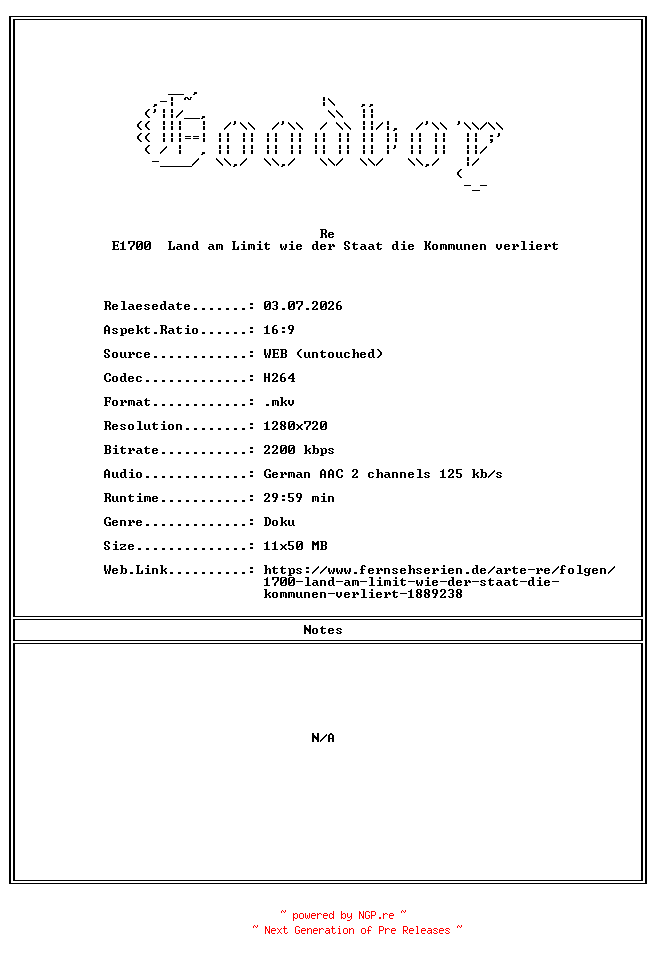 NFO for the release Re.E1700.Land.am.Limit.wie.der.Staat.die.Kommunen.verliert.GERMAN.DOKU.720P.WebHD.H264-Goodboy by Goodboy
