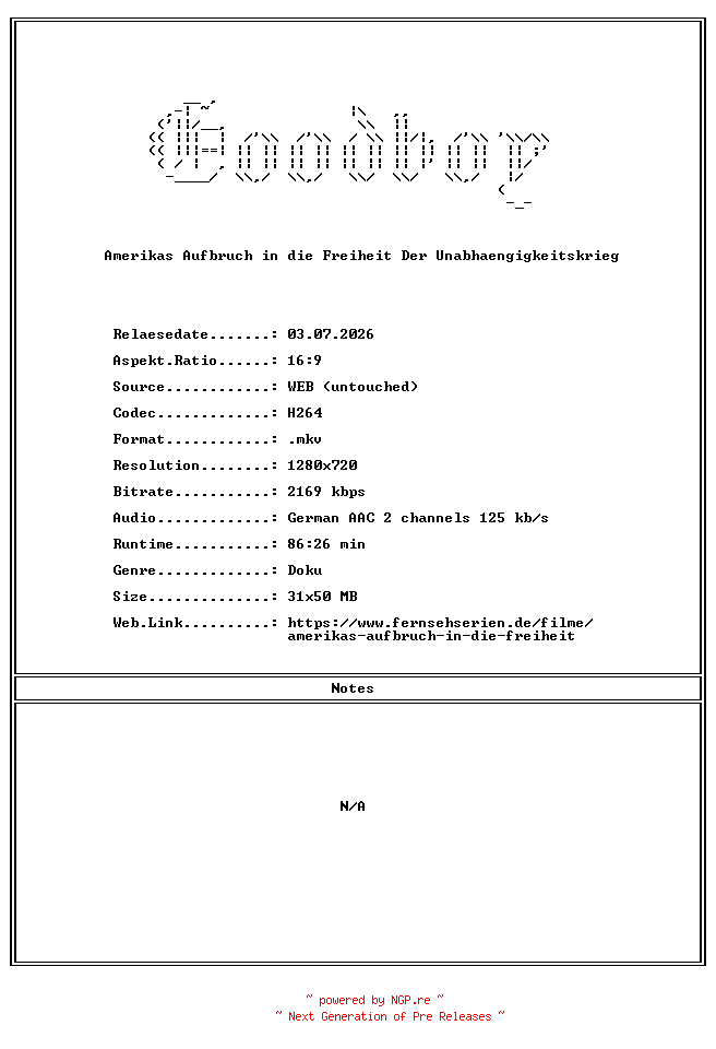 NFO for the release Amerikas.Aufbruch.in.die.Freiheit.Der.Unabhaengigkeitskrieg.GERMAN.DOKU.720P.WebHD.H264-Goodboy by Goodboy