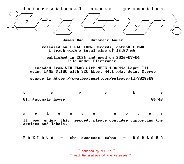 NFO for the release James_Rod-Automaic_Lover-(IT008)-SINGLE-WEB-2026-BAKLAVA by BAKLAVA