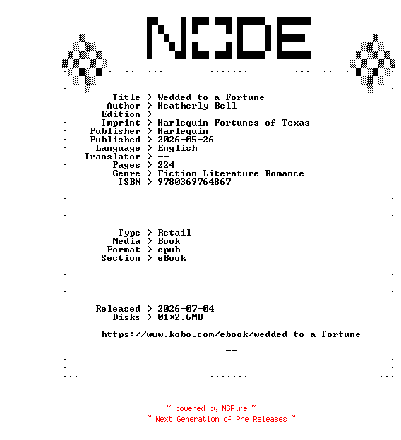 NFO for the release Heatherly.Bell.Wedded.to.a.Fortune.2026.RETAiL.EPUB.eBook-NODE by NODE