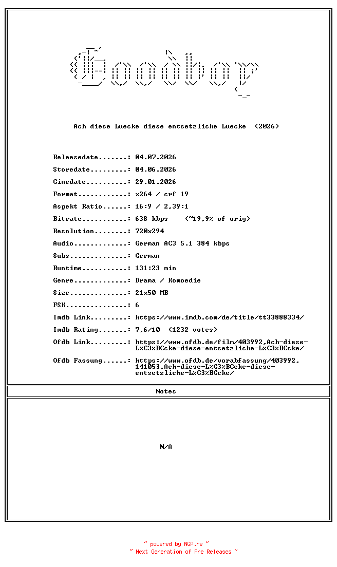 NFO for the release Ach.diese.Luecke.diese.entsetzliche.Luecke.2026.GERMAN.AC3.DVDRiP.x264.DIRFIX-Goodboy by Goodboy