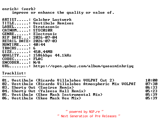 NFO for the release Galcher_Lustwerk-Vestibule_Remixes-(STSC010R)-24BIT-WEB-FLAC-2026-ENRiCH by ENRiCH