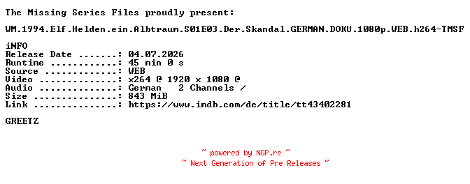 NFO for the release WM.1994.Elf.Helden.ein.Albtraum.S01E03.Der.Skandal.GERMAN.DOKU.1080p.WEB.h264-TMSF by TMSF