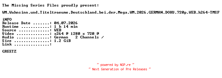 NFO for the release WM.Wahnsinn.und.Titeltraeume.Deutschland.bei.der.Mega.WM.2026.GERMAN.DOKU.720p.WEB.h264-TMSF by TMSF