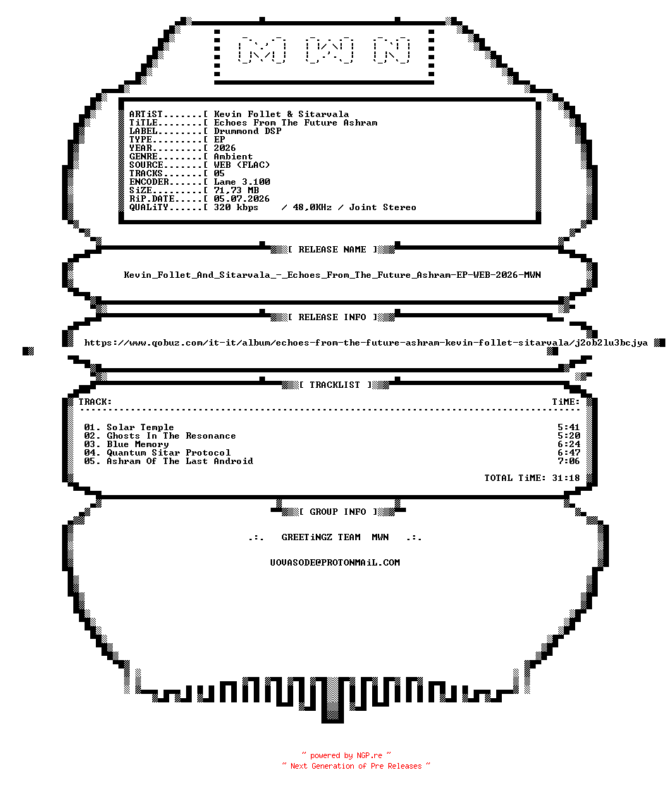 NFO for the release Kevin_Follet_And_Sitarvala_-_Echoes_From_The_Future_Ashram-EP-WEB-2026-MWN by MWN