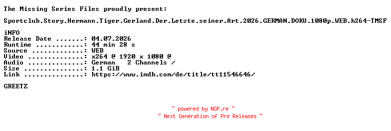 NFO for the release Sportclub.Story.Hermann.Tiger.Gerland.Der.Letzte.seiner.Art.2026.GERMAN.DOKU.1080p.WEB.h264-TMSF by TMSF