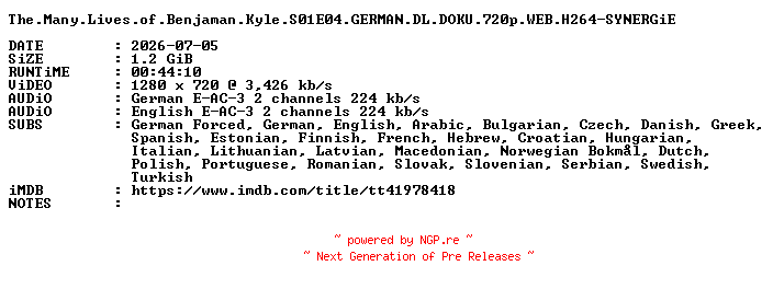 NFO for the release The.Many.Lives.of.Benjaman.Kyle.S01E04.GERMAN.DL.DOKU.720p.WEB.H264-SYNERGiE by SYNERGiE