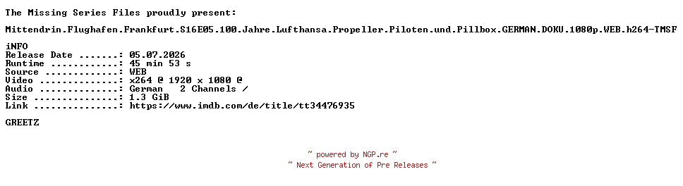 NFO for the release Mittendrin.Flughafen.Frankfurt.S16E05.100.Jahre.Lufthansa.Propeller.Piloten.und.Pillbox.GERMAN.DOKU.1080p.WEB.h264-TMSF by TMSF
