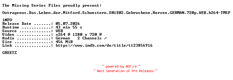 NFO for the release Outrageous.Das.Leben.der.Mitford.Schwestern.S01E02.Gebrochene.Herzen.GERMAN.720p.WEB.h264-TMSF by TMSF