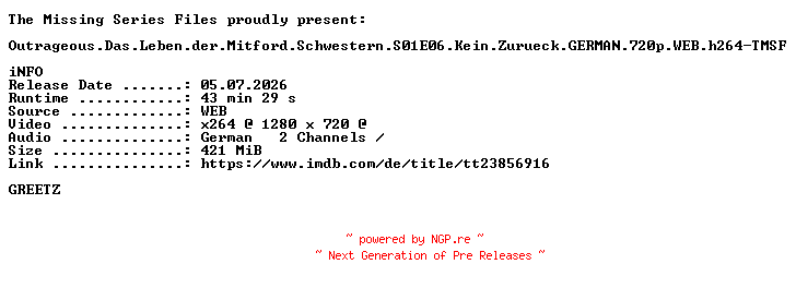 NFO for the release Outrageous.Das.Leben.der.Mitford.Schwestern.S01E06.Kein.Zurueck.GERMAN.720p.WEB.h264-TMSF by TMSF