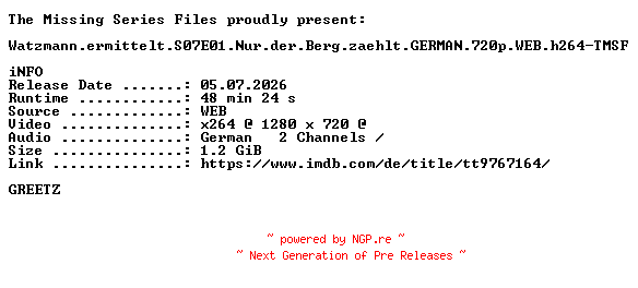 NFO for the release Watzmann.ermittelt.S07E01.Nur.der.Berg.zaehlt.GERMAN.720p.WEB.h264-TMSF by TMSF