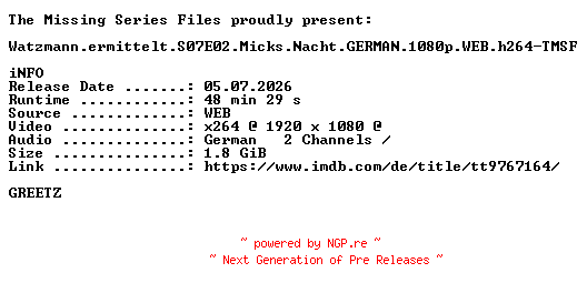 NFO for the release Watzmann.ermittelt.S07E02.Micks.Nacht.GERMAN.1080p.WEB.h264-TMSF by TMSF