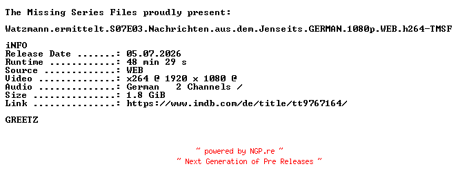 NFO for the release Watzmann.ermittelt.S07E03.Nachrichten.aus.dem.Jenseits.GERMAN.1080p.WEB.h264-TMSF by TMSF