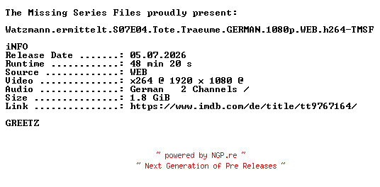 NFO for the release Watzmann.ermittelt.S07E04.Tote.Traeume.GERMAN.1080p.WEB.h264-TMSF by TMSF