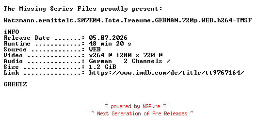 NFO for the release Watzmann.ermittelt.S07E04.Tote.Traeume.GERMAN.720p.WEB.h264-TMSF by TMSF