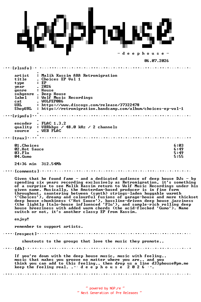 NFO for the release Malik_Kassim_aka_Retromigration-Choices_EP_Vol_1-(WOLFEP086)-24BIT-WEB-FLAC-2026-dh by dh