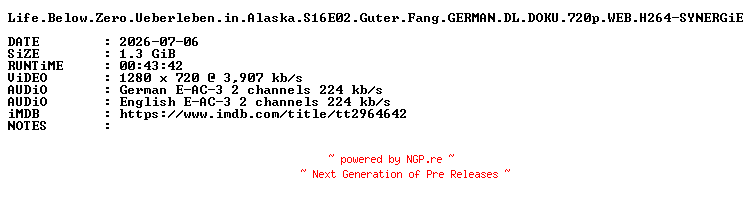 NFO for the release Life.Below.Zero.Ueberleben.in.Alaska.S16E02.Guter.Fang.GERMAN.DL.DOKU.720p.WEB.H264-SYNERGiE by SYNERGiE