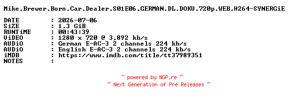 NFO for the release Mike.Brewer.Born.Car.Dealer.S01E06.GERMAN.DL.DOKU.720p.WEB.H264-SYNERGiE by SYNERGiE