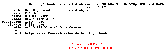 NFO for the release Bad.Boyfriends.Jetzt.wird.abgerechnet.S01E04.GERMAN.720p.WEB.h264-HAXE by HAXE