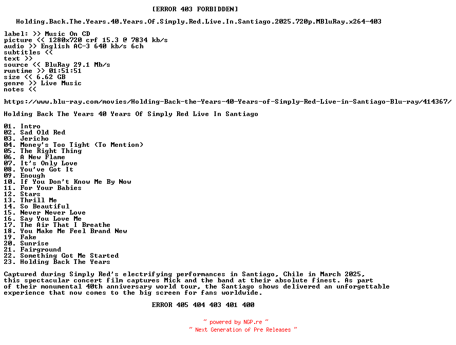 NFO for the release Holding.Back.The.Years.40.Years.Of.Simply.Red.Live.In.Santiago.2025.720p.MBluRay.x264-403 by 403