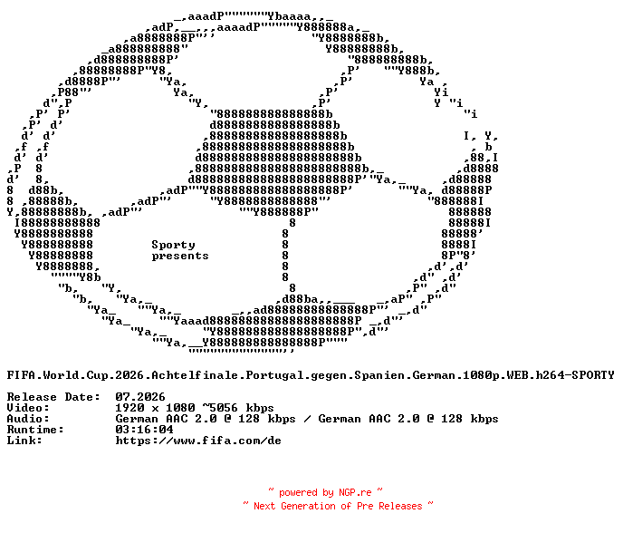NFO for the release FIFA.World.Cup.2026.Achtelfinale.Portugal.gegen.Spanien.German.1080p.WEB.h264-SPORTY by SPORTY