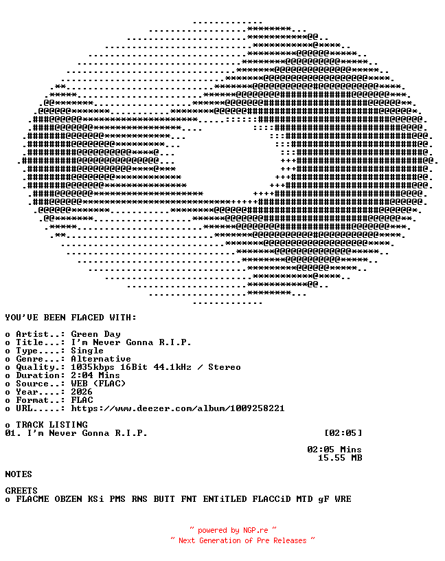 NFO for the release Green_Day-Im_Never_Gonna_R.I.P.-SINGLE-16BIT-WEB-FLAC-2026-FLACED by FLACED
