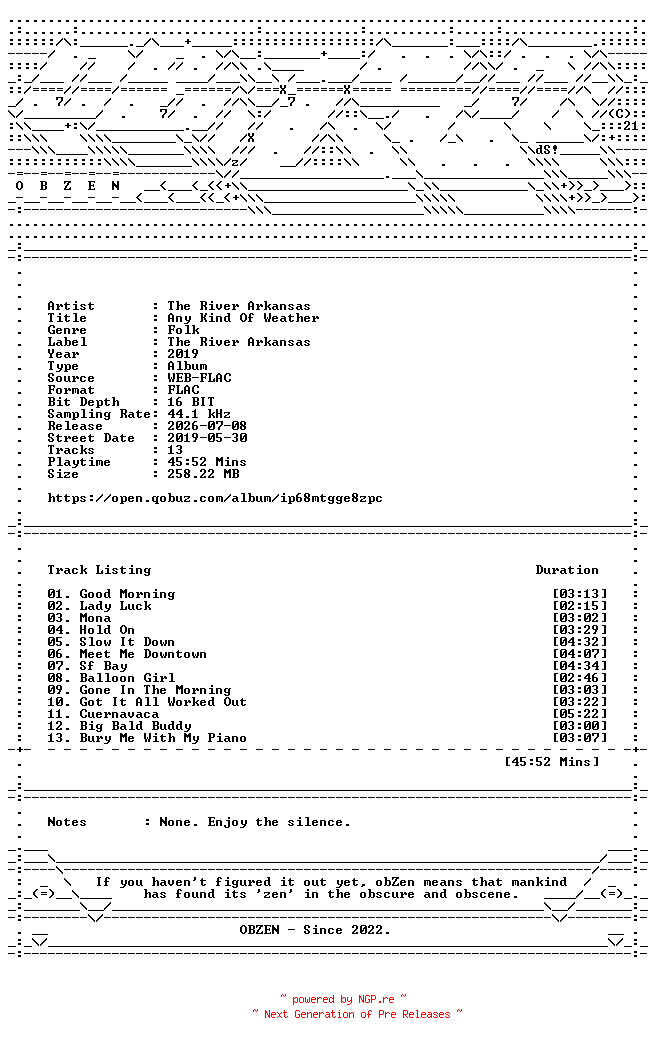 NFO for the release The_River_Arkansas-Any_Kind_Of_Weather-16BIT-WEB-FLAC-2019-OBZEN by OBZEN