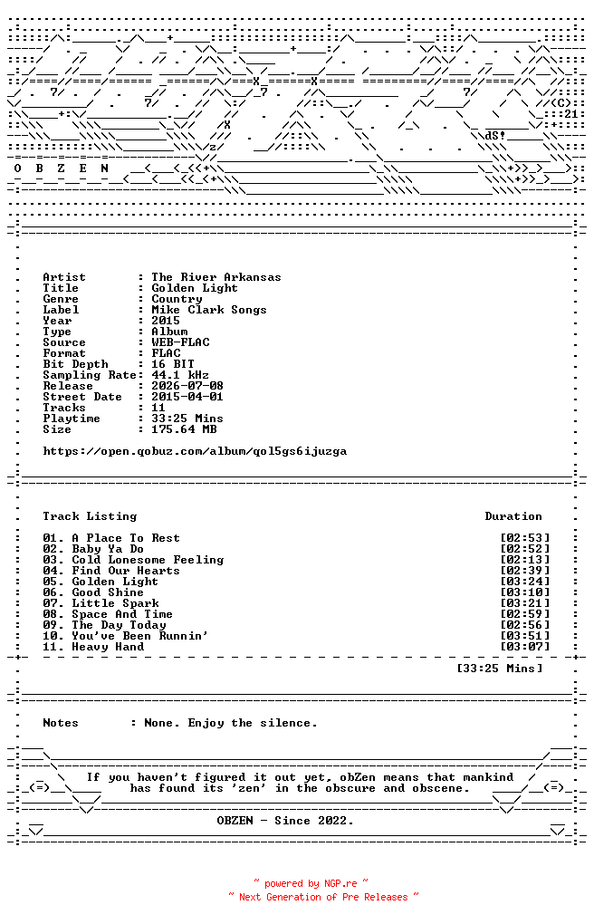 NFO for the release The_River_Arkansas-Golden_Light-16BIT-WEB-FLAC-2015-OBZEN by OBZEN