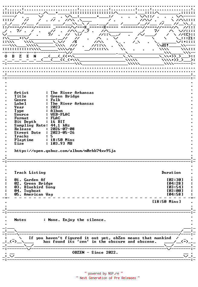 NFO for the release The_River_Arkansas-Green_Bridge-EP-16BIT-WEB-FLAC-2023-OBZEN by OBZEN