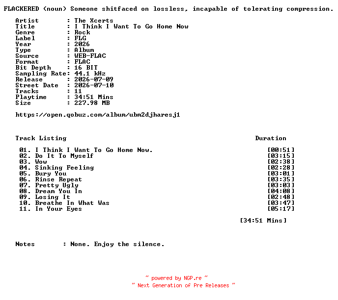 NFO for the release The_Xcerts-I_Think_I_Want_To_Go_Home_Now-16BIT-WEB-FLAC-2026-FLACKERED by FLACKERED