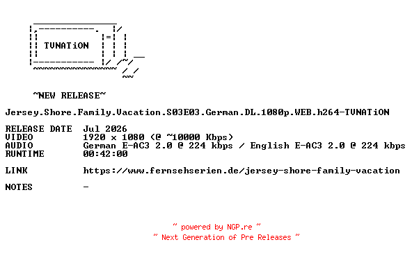 NFO for the release Jersey.Shore.Family.Vacation.S03E03.German.DL.1080p.WEB.h264-TVNATiON by TVNATiON