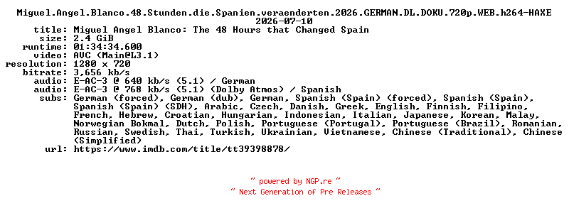 NFO for the release Miguel.Angel.Blanco.48.Stunden.die.Spanien.veraenderten.2026.GERMAN.DL.DOKU.720p.WEB.h264-HAXE by HAXE