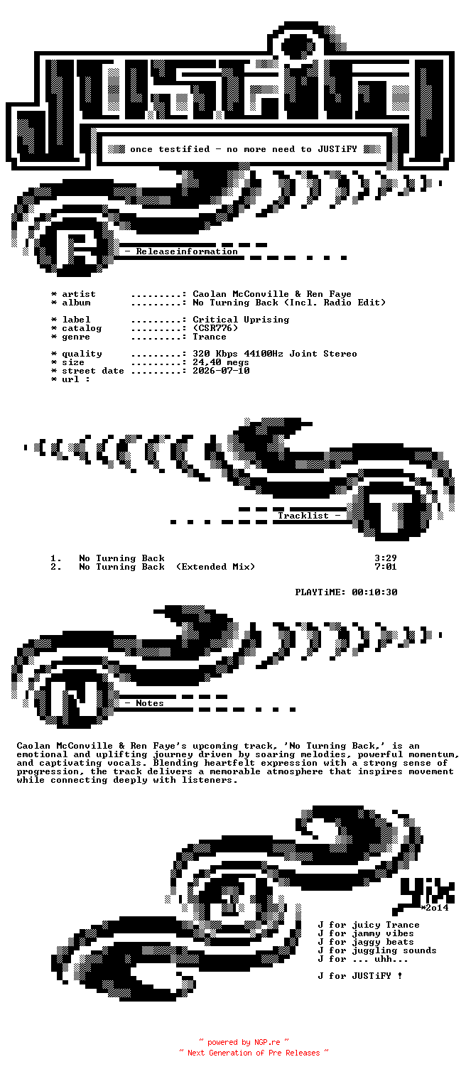 NFO for the release Caolan_Mcconville_and_Ren_Faye_-_No_Turning_Back_(Incl._Radio_Edit)-(CSR776)-WEB-2026-JUSTiFY_iNT by JUSTiFY_iNT