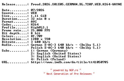 NFO for the release Proud.2026.S01E05.GERMAN.DL.720P.WEB.H264-WAYNE by WAYNE