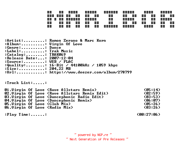 NFO for the release Ramon_Zerano_and_Marc_Korn-Virgin_Of_Love-(TRAK069)-16BIT-WEB-FLAC-2007-MARiBOR by MARiBOR