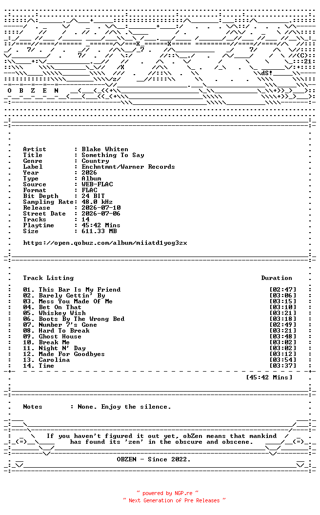 NFO for the release Blake_Whiten-Something_To_Say-DELUXE_EDITION-24BIT-48KHZ-WEB-FLAC-2026-OBZEN by OBZEN