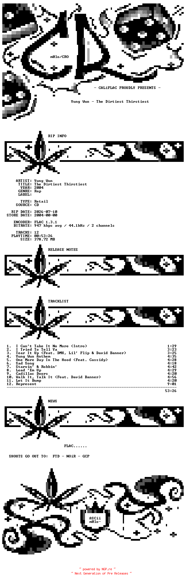 NFO for the release Yung_Wun-The_Dirtiest_Thirstiest-CD-FLAC-2004-CALiFLAC by CALiFLAC