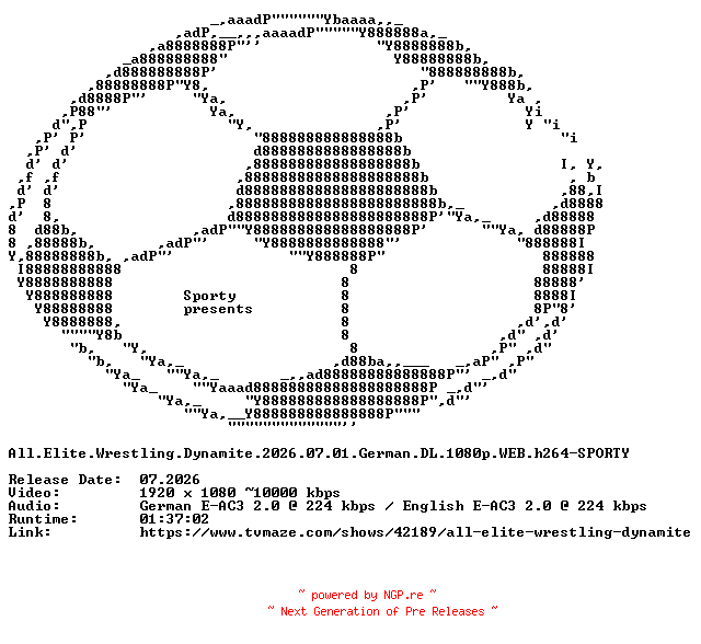 NFO for the release All.Elite.Wrestling.Dynamite.2026.07.01.German.DL.1080p.WEB.h264-SPORTY by SPORTY