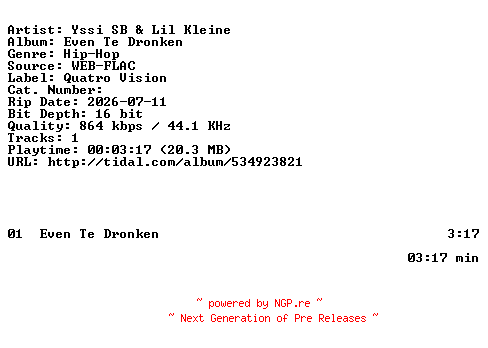 NFO for the release Yssi_SB_And_Lil_Kleine-Even_Te_Dronken-NL-SINGLE-16BIT-WEB-FLAC-2026-BAQ by BAQ