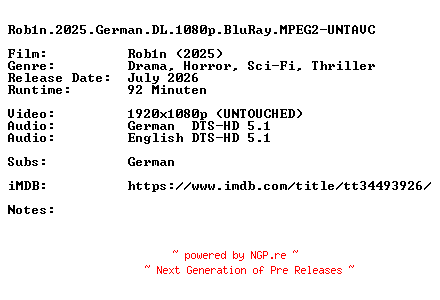 NFO for the release Rob1n.2025.German.DL.1080p.BluRay.MPEG2-UNTAVC by UNTAVC