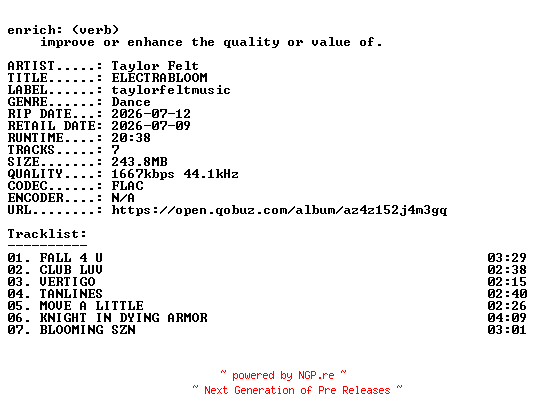 NFO for the release Taylor_Felt-ELECTRABLOOM-EP-24BIT-WEB-FLAC-2026-ENRiCH by ENRiCH