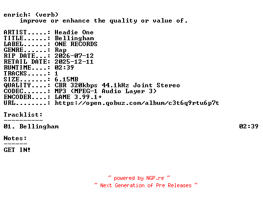 NFO for the release Headie_One-Bellingham-SINGLE-WEB-2025-ENRiCH by ENRiCH