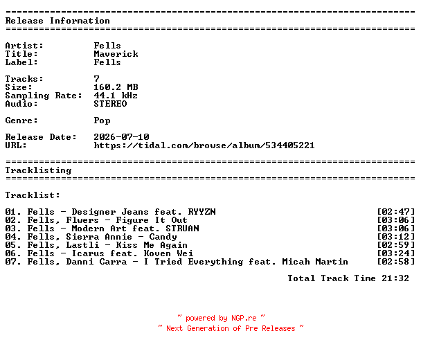 NFO for the release Fells-Maverick-16BIT-WEBFLAC-2026-GARLICKNOTS by GARLICKNOTS