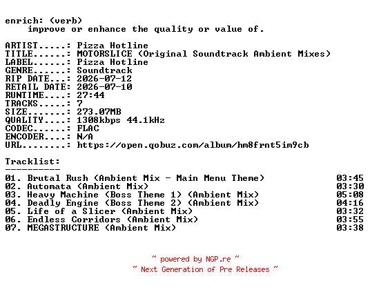 NFO for the release Pizza_Hotline-MOTORSLICE_(Original_Soundtrack_Ambient_Mixes)-OST-24BIT-WEB-FLAC-2026-ENRiCH by ENRiCH